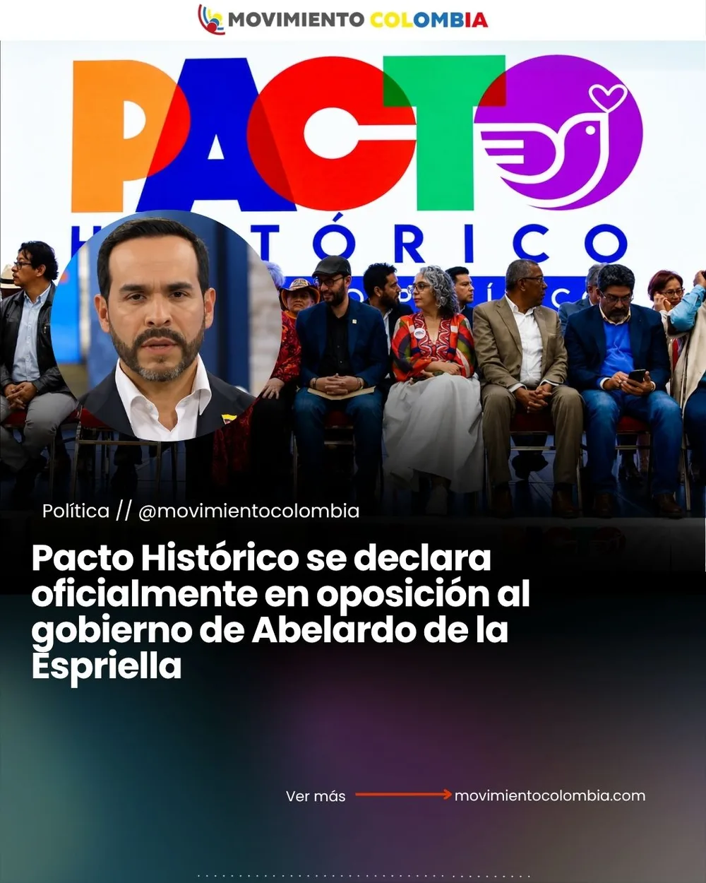 Pacto Histórico se declara oficialmente en oposición al gobierno de Abelardo de la Espriella